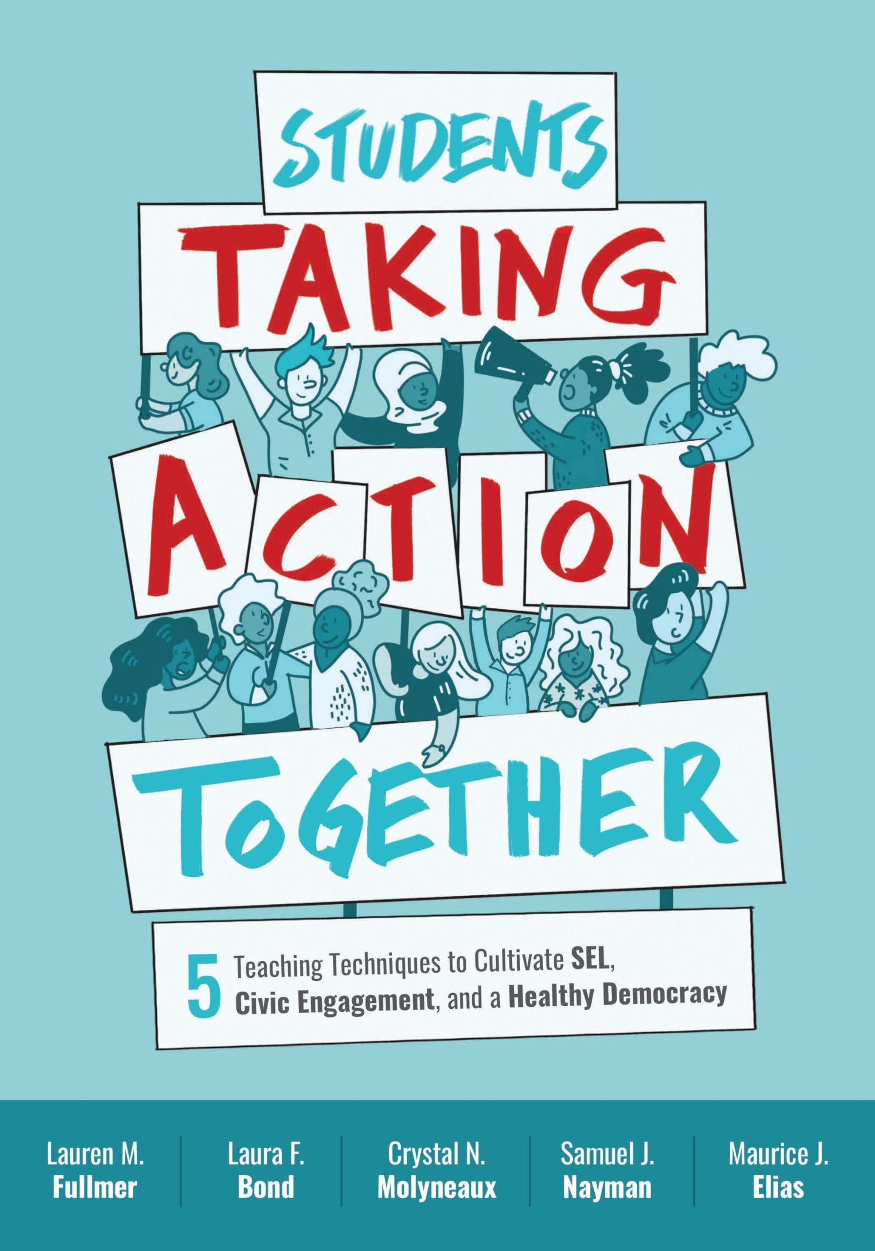 Students Taking Action Together: 5 Teaching Techniques to Cultivate Sel, Civic Engagement, and a Healthy Democracy Study Guides