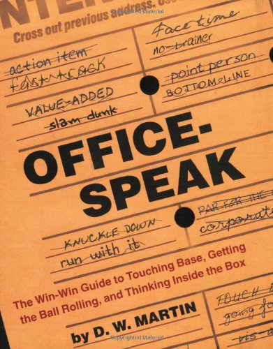 Officespeak: The Win-Win Guide to Touching Base, Getting the Ball Rolling, and Thinking Inside the Box book