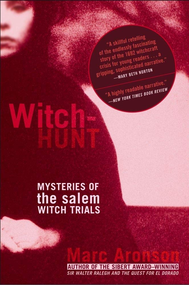Witch-Hunt: Mysteries of the Salem Witch Trials Politics & History