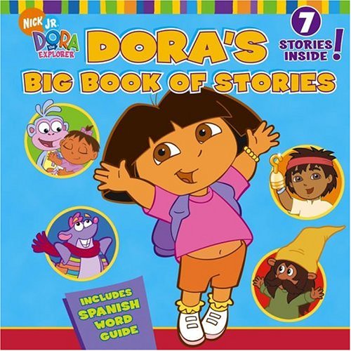 Dora's Big Book of Stories: 7 Stories Inside! : Includes Spanish Word Guide! (Dora the Explorer) Non-fiction