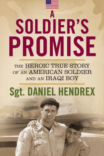 A Soldier's Promise: The Heroic True Story of an American Soldier and an Iraqi Boy Biographies & Memoirs