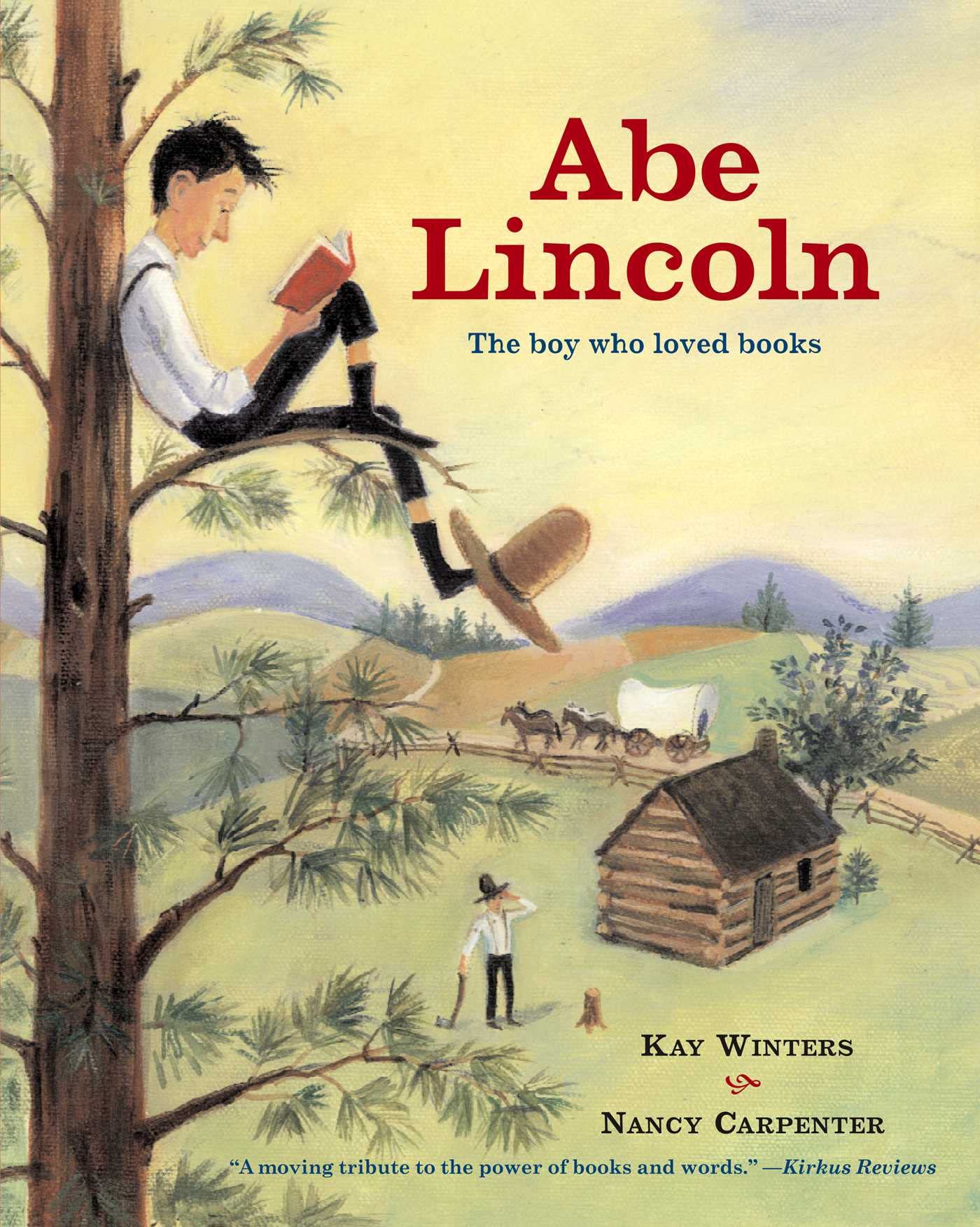 Abe Lincoln: The Boy Who Loved Books Politics & History