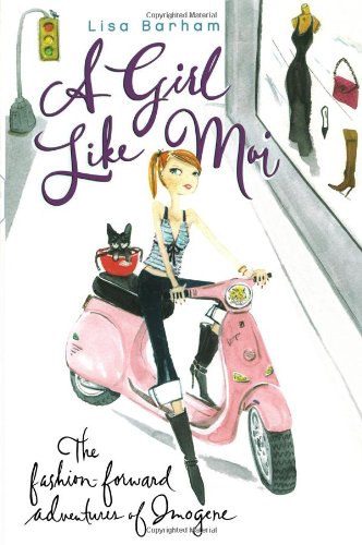 A Girl Like Moi: The Fashion-Forward Adventures of Imogene Fiction