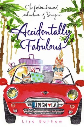 Accidentally Fabulous (The Fashion-Forward Adventures of Imogene) Fiction