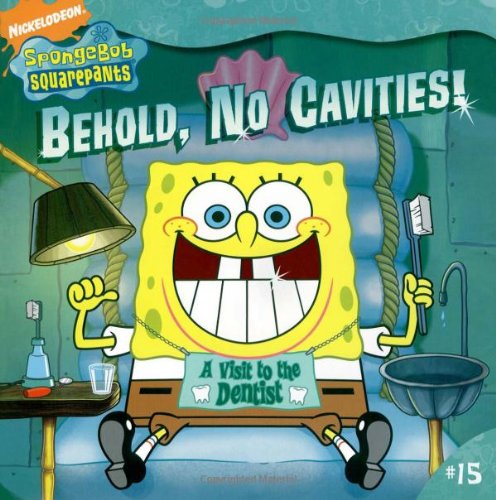 Behold, No Cavities!: A Visit to the Dentist (Spongebob Squarepants (8x8), Band 15) Novels & Short Stories