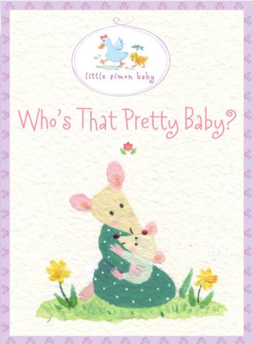 Who's That Pretty Baby?: Book and Frame Gift Set (Little Simon Baby) Parents & Children