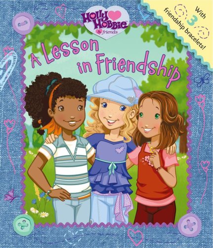A Lesson in Friendship (Holly Hobbie & Friends) Novels & Short Stories