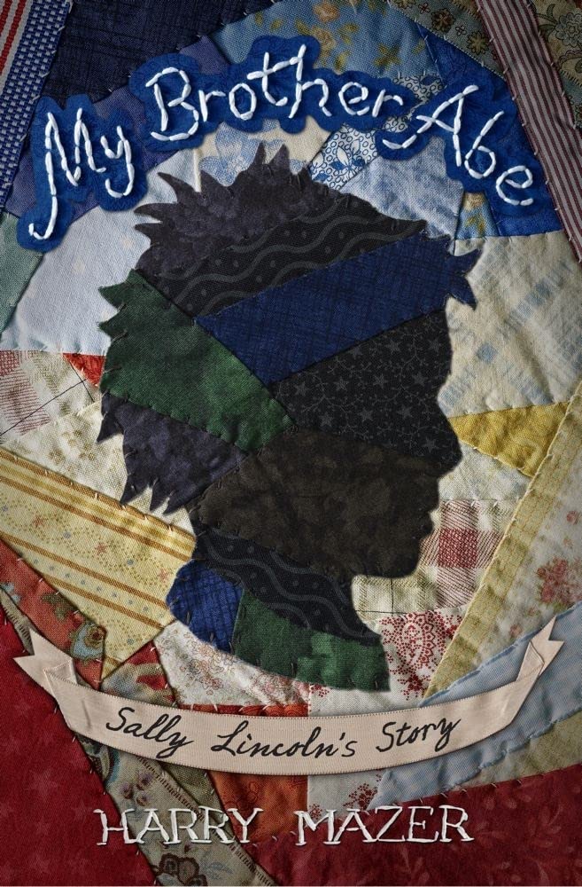 My Brother Abe: Sally Lincoln's Story Non-fiction