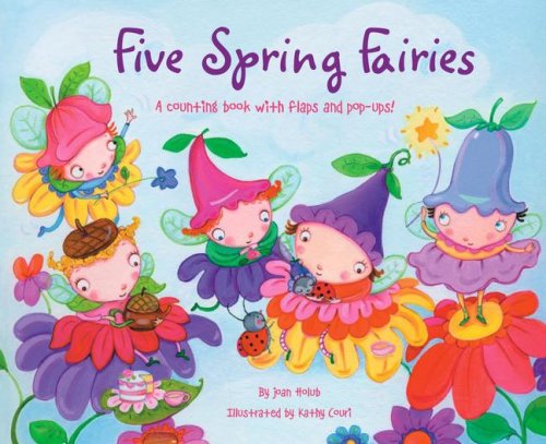 Five Spring Fairies: A Counting Book With Flaps and Pop-ups! book
