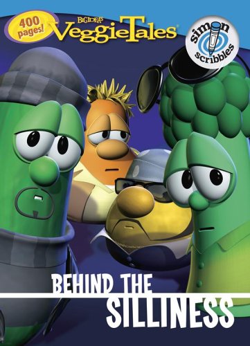 Behind the Silliness (Veggietales) Novels & Short Stories