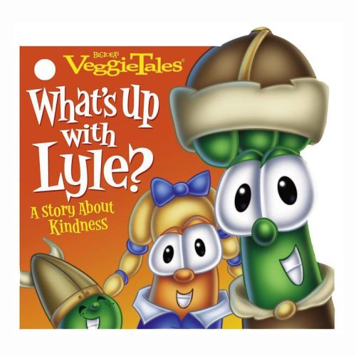 What's Up with Lyle?: A Story About Kindness (Veggietales) Novels & Short Stories