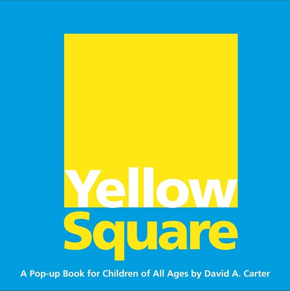 Yellow Square: A Pop-up Book for Children of All Ages Non-fiction