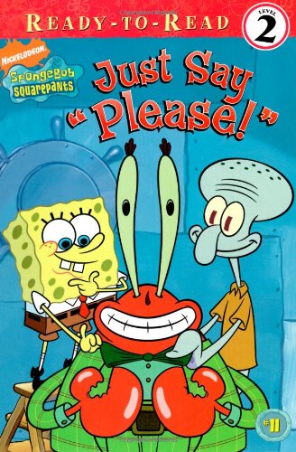 Just Say "Please!" (Spongebob Squarepants Ready to Read Level 2, 11, Band 11) Non-fiction