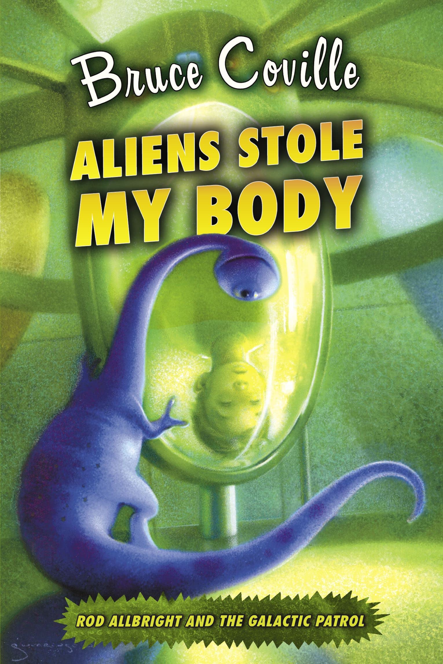 Aliens Stole My Body (Rod Allbright and the Galactic Patrol) Novels & Short Stories