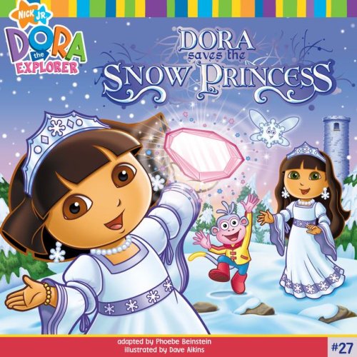 Dora Saves the Snow Princess (Dora the Explorer (8x8), Band 27) Novels & Short Stories