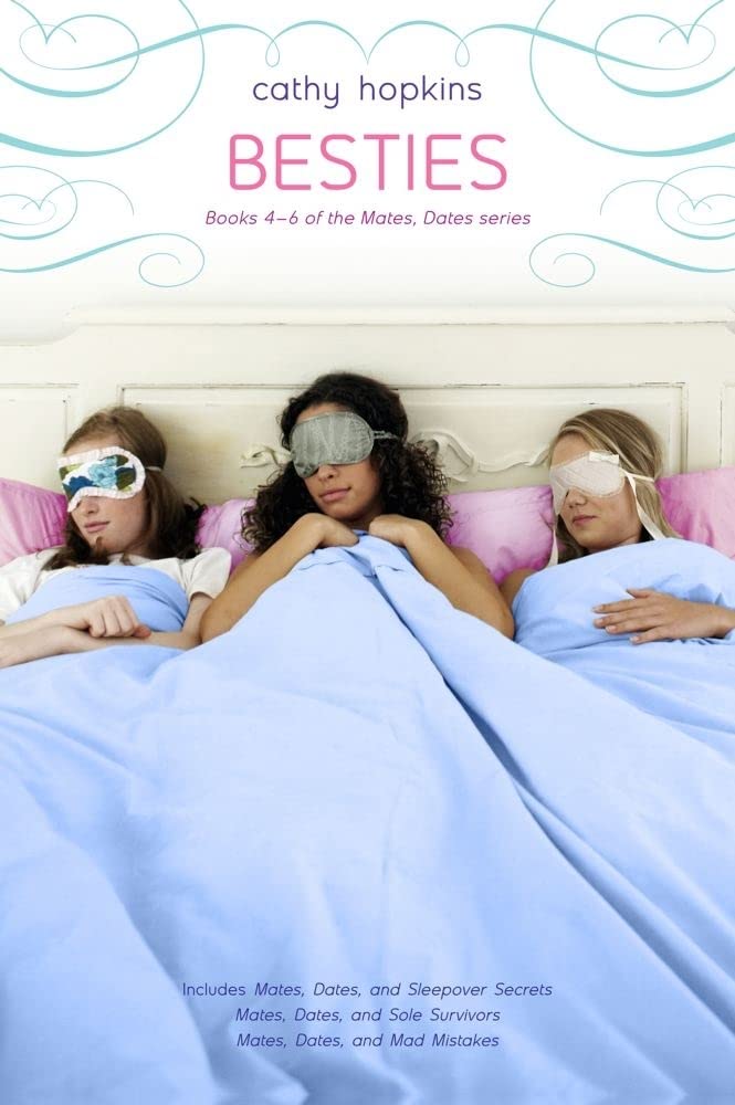 Besties: Mates, Dates, and Sleepover Secrets; Mates, Dates, and Sole Survivors; Mates, Dates, and Mad Mistakes Fiction