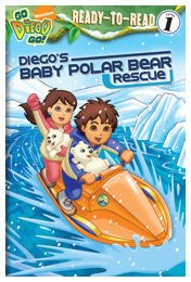 Diego's Baby Polar Bear Rescue (Go, Diego, Go! Ready-to-Read, Band 12) Novels & Short Stories