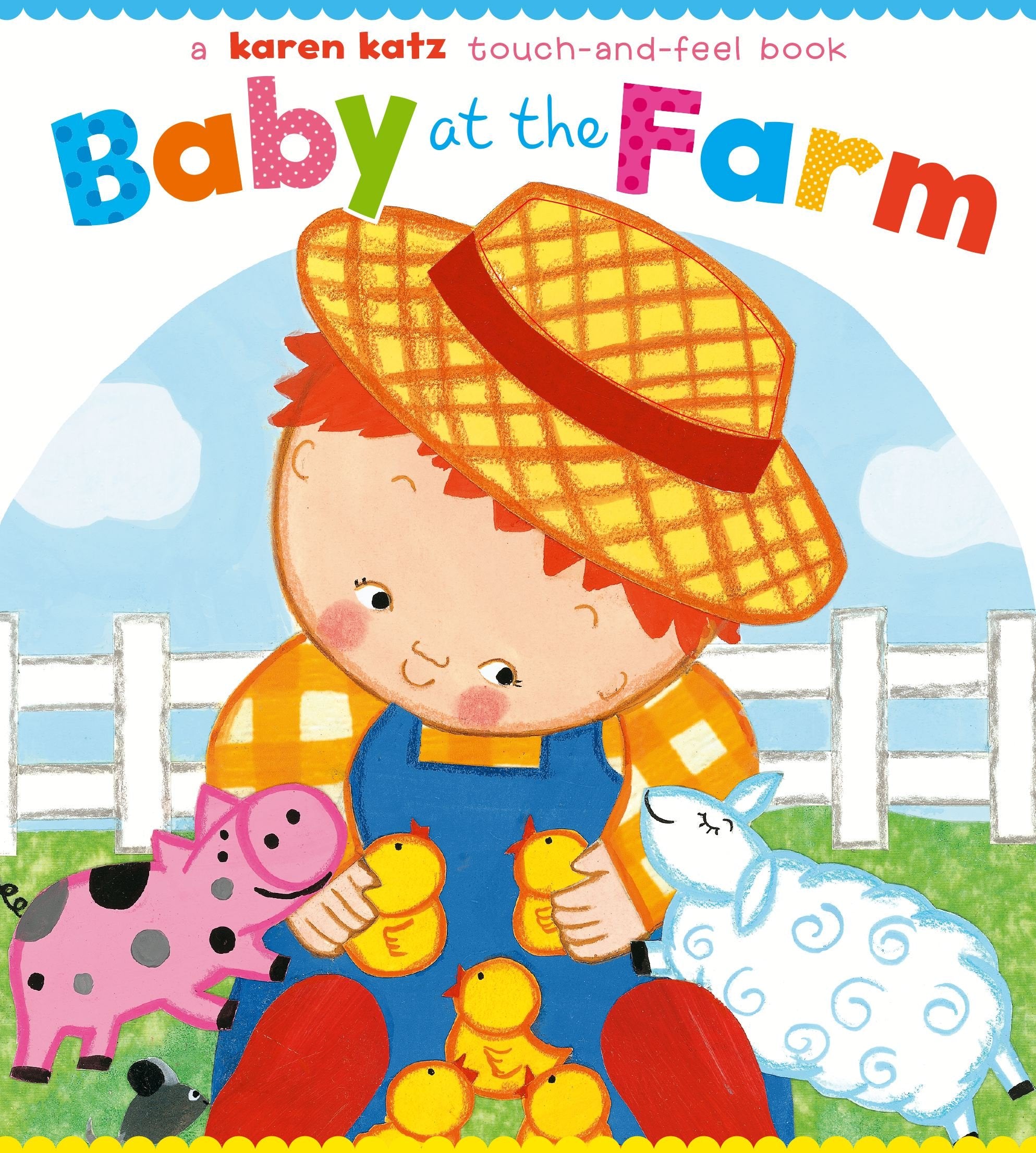 Baby at the Farm: A Touch-and-Feel Book Parents & Children