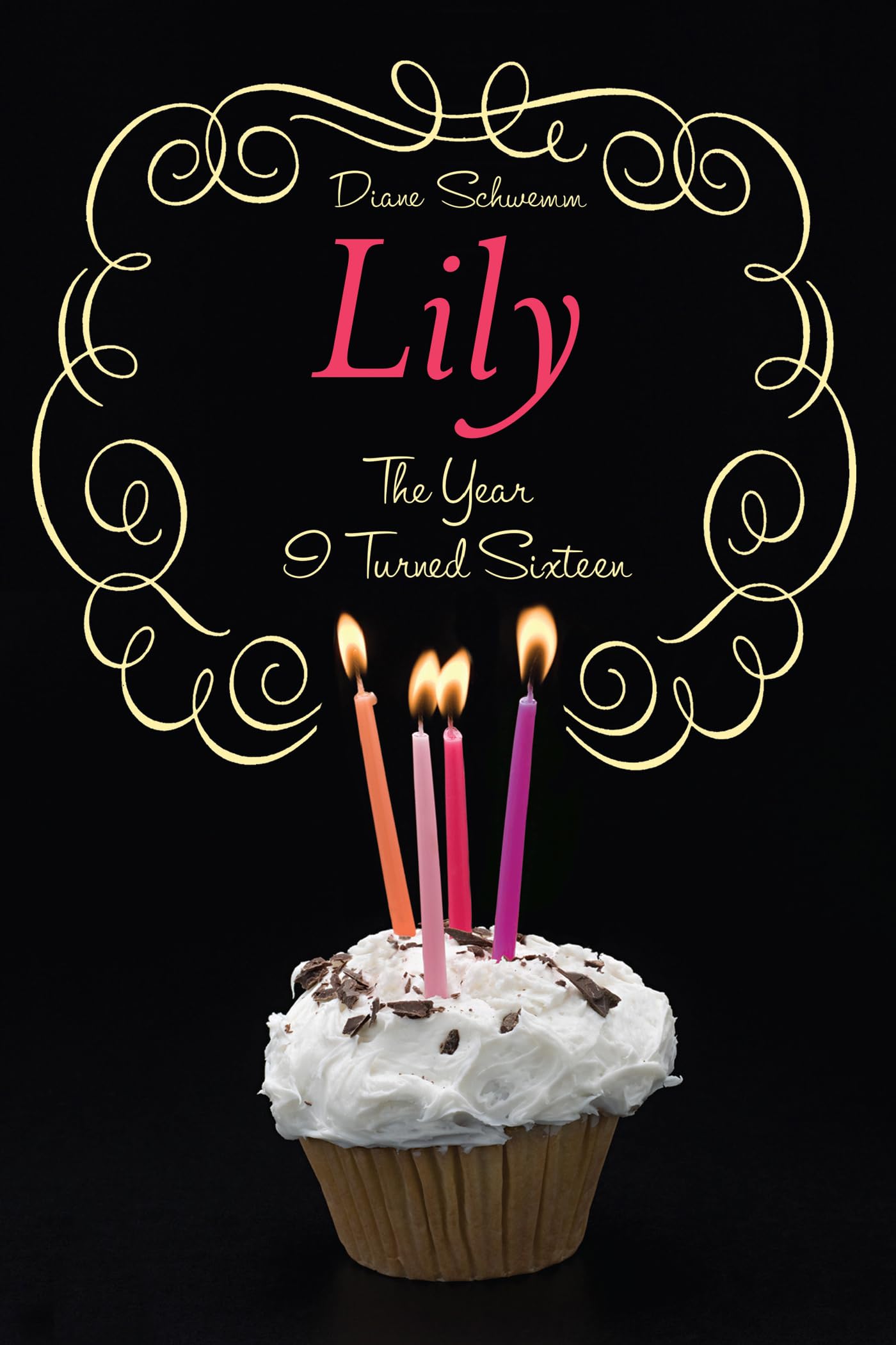 The Year I Turned Sixteen: Rose, Daisy, Laurel, Lily Fiction
