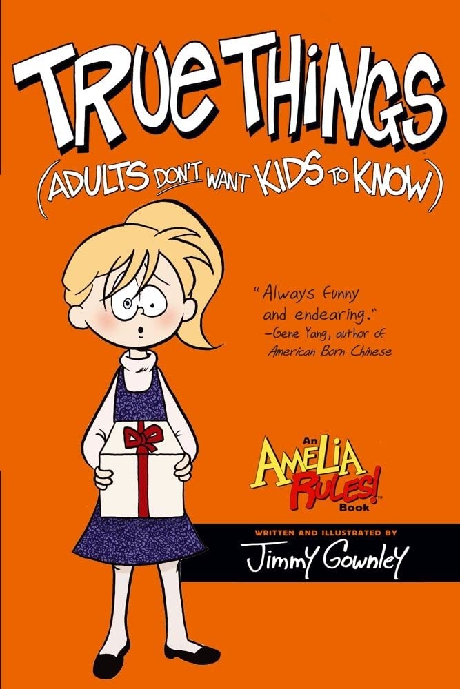 True Things (Adults Don't Want Kids to Know) (Amelia Rules!, Band 6) Manga