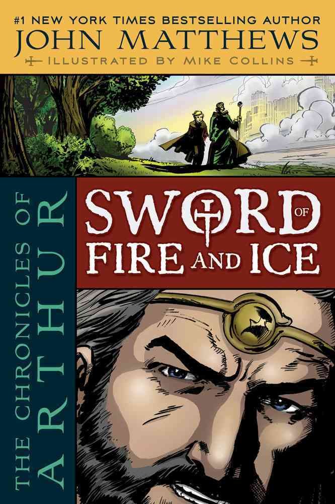 The Chronicles of Arthur: Sword of Fire and Ice book