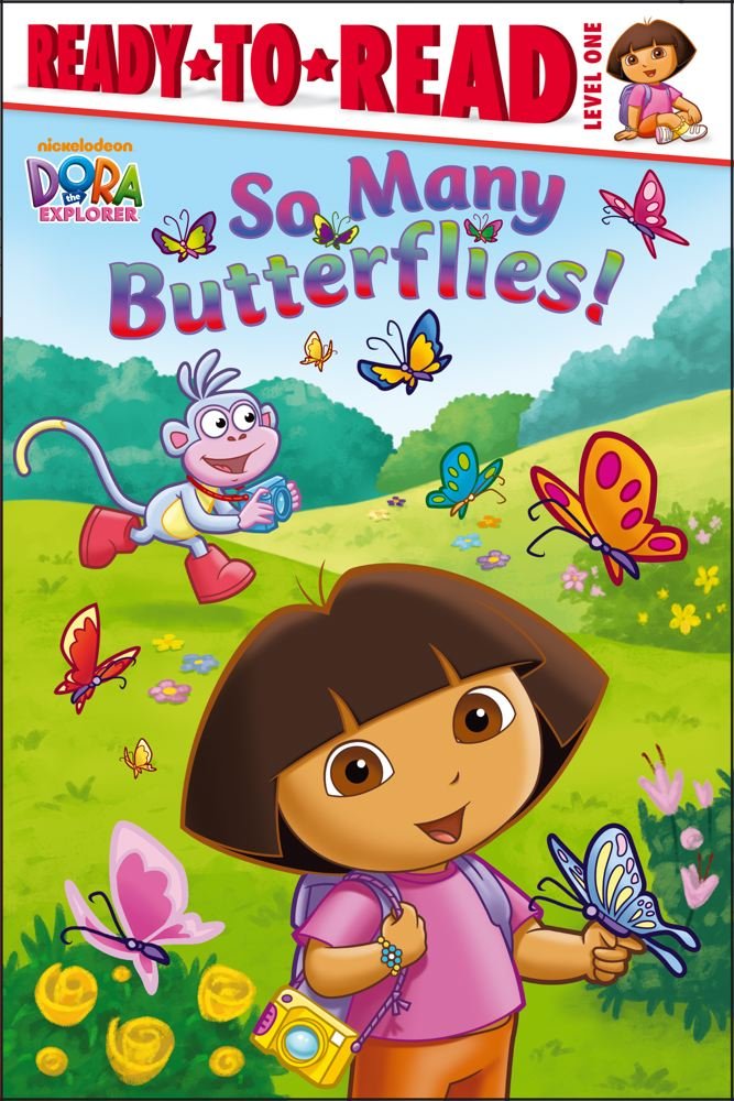 So Many Butterflies! (Dora the Explorer Ready-to-Read) Novels & Short Stories