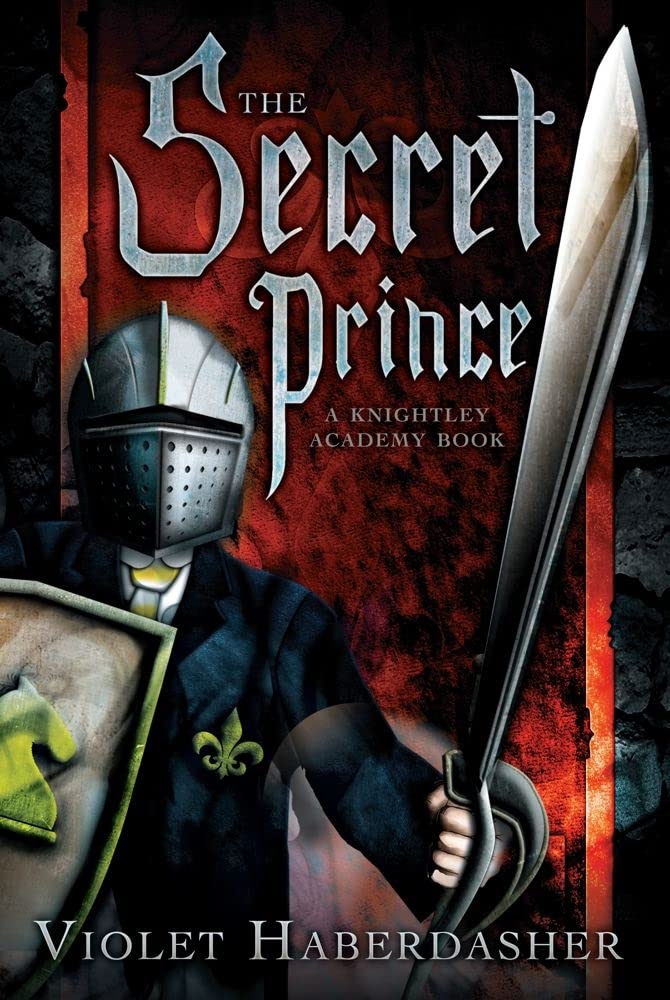 The Secret Prince: A Knightley Academy Book Fairy Tales & Legends