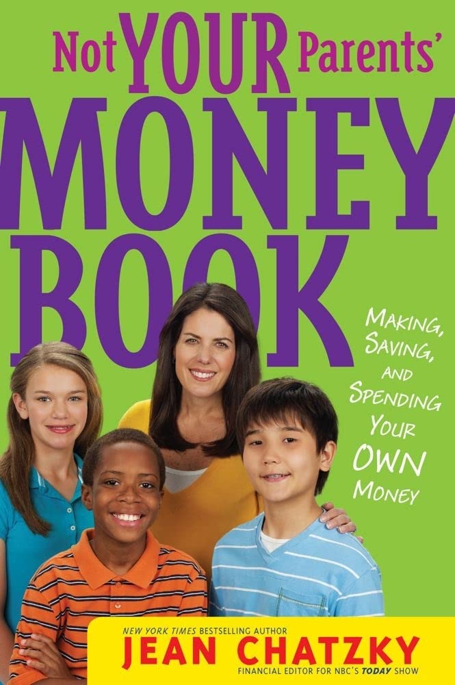 Not Your Parents' Money Book: Making, Saving, and Spending Your Own Money Non-fiction