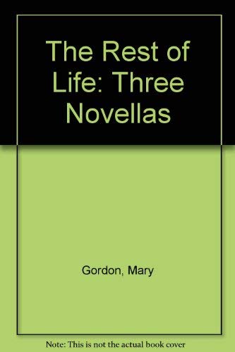 The Rest of Life: Three Novellas Books