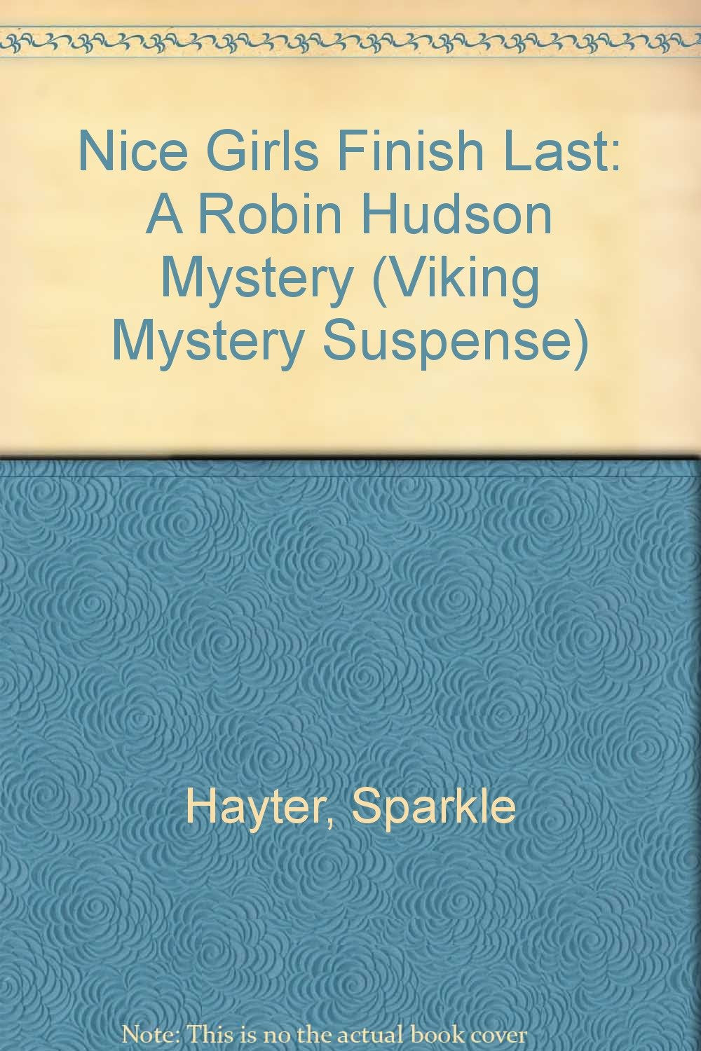 Nice Girls Finish Last: A Robin Hudson Mystery (Viking Mystery Suspense) Books