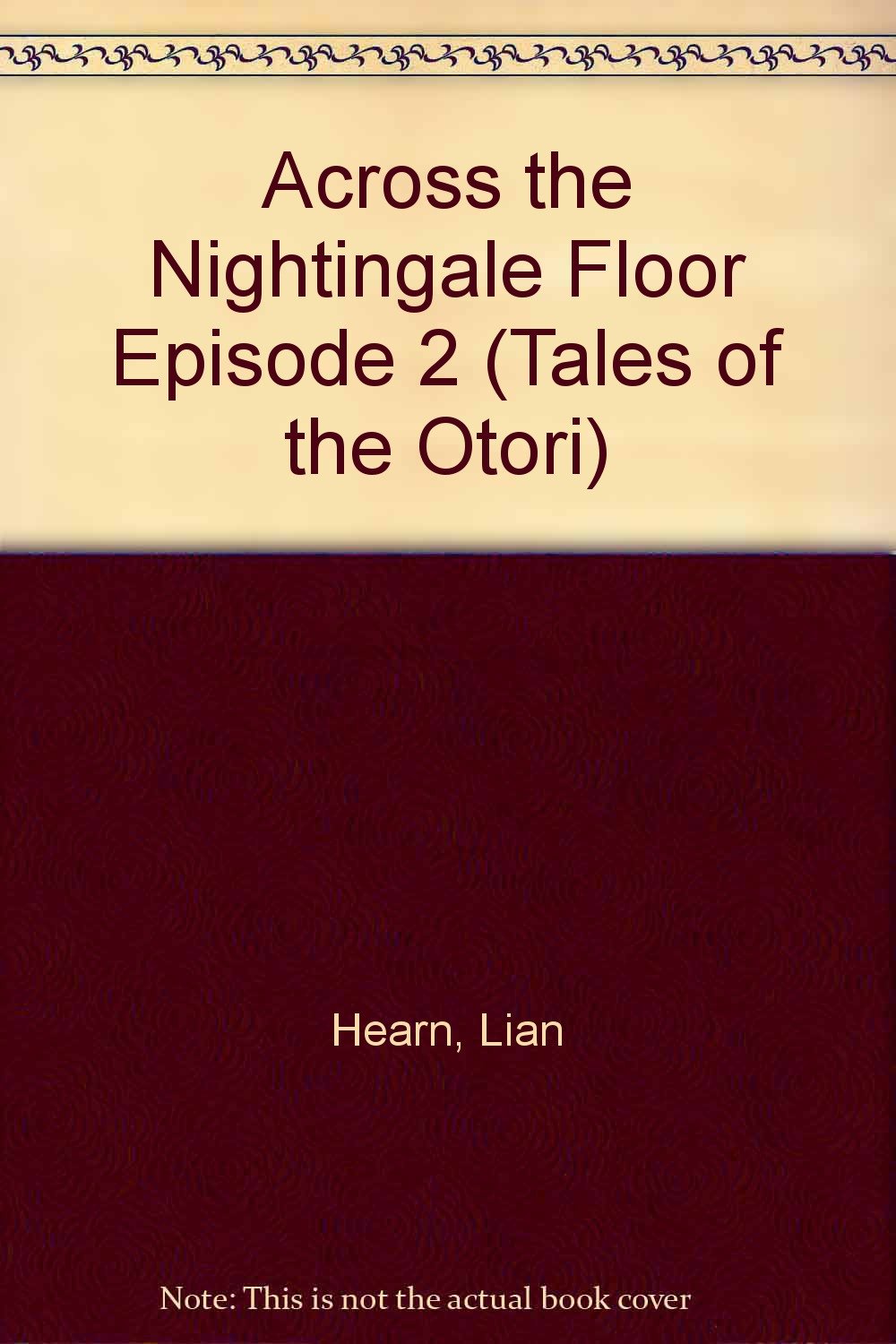 Across the Nightingale Floor Episode 2 (Tales of the Otori) Books