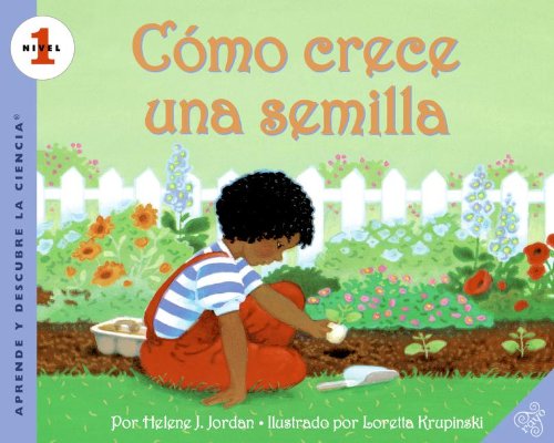 Como Crece Una Semilla (Aprende Y Descubre La Ciencia, Nivel 1) Books