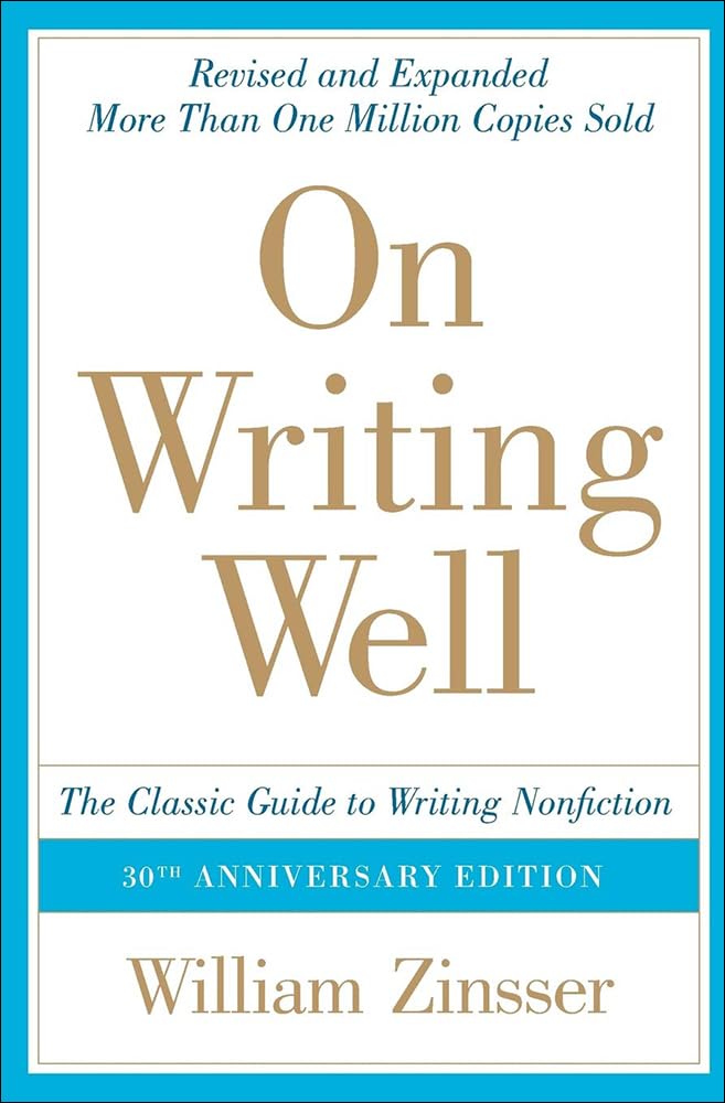 On Writing Well: The Classic Guide to Writing Nonfiction: The Classic Guide to Writing Nonfiction Social Sciences