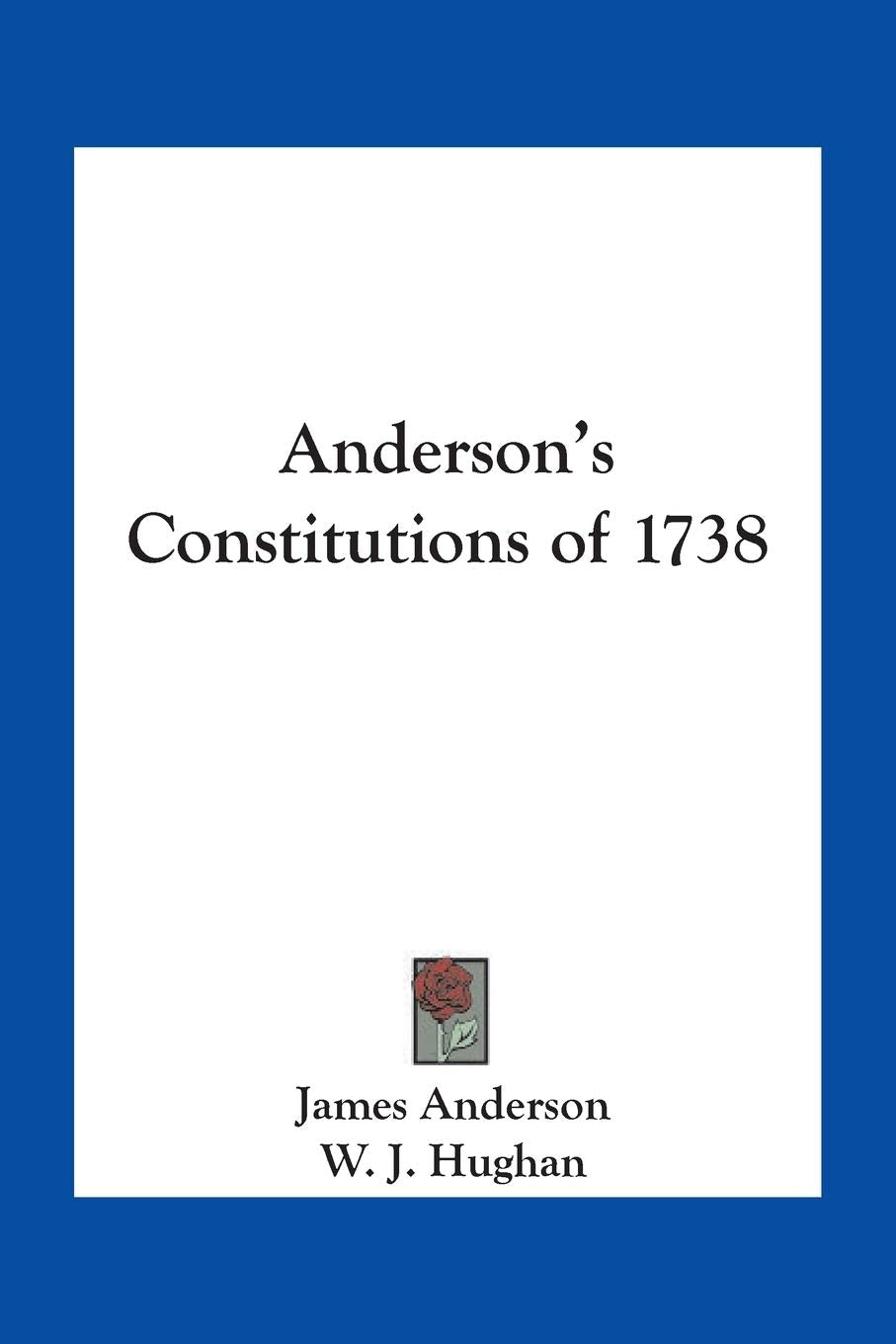 Anderson's Constitutions Of 1738 book