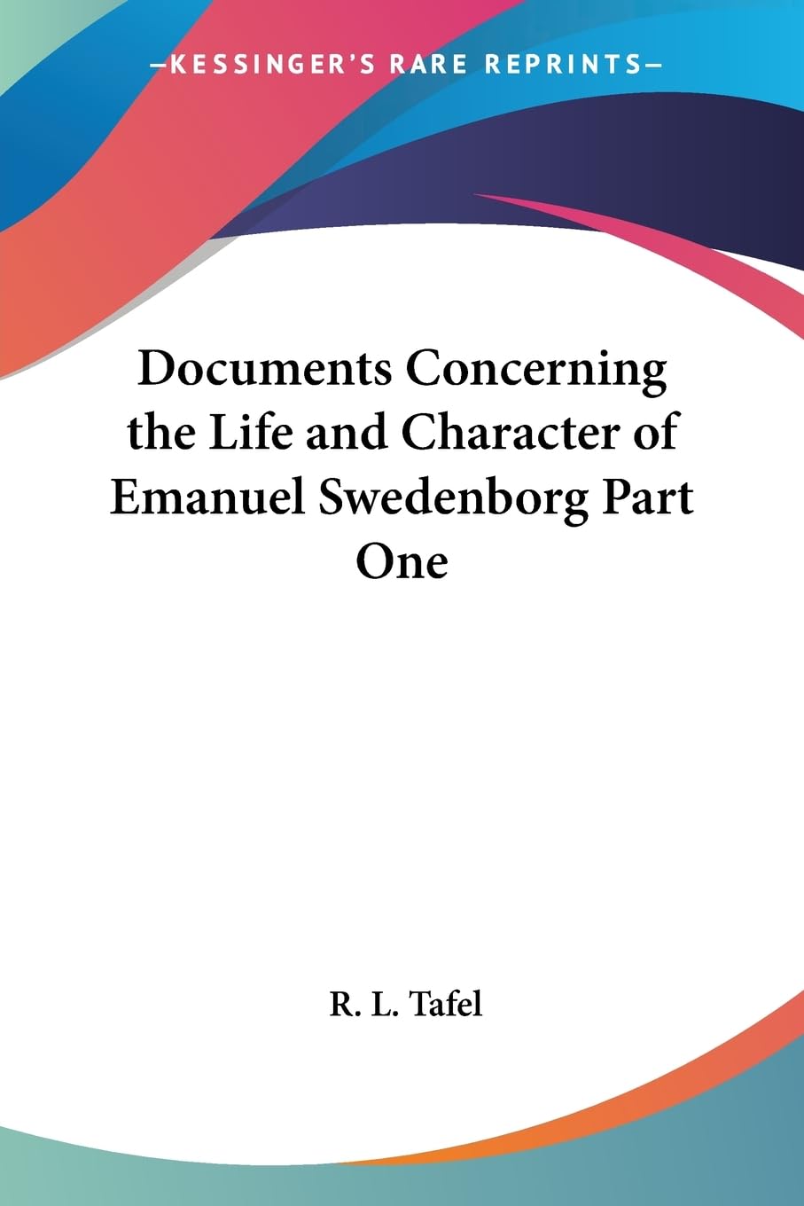 Documents Concerning the Life And Character of Emanuel Swedenborg Part One Science