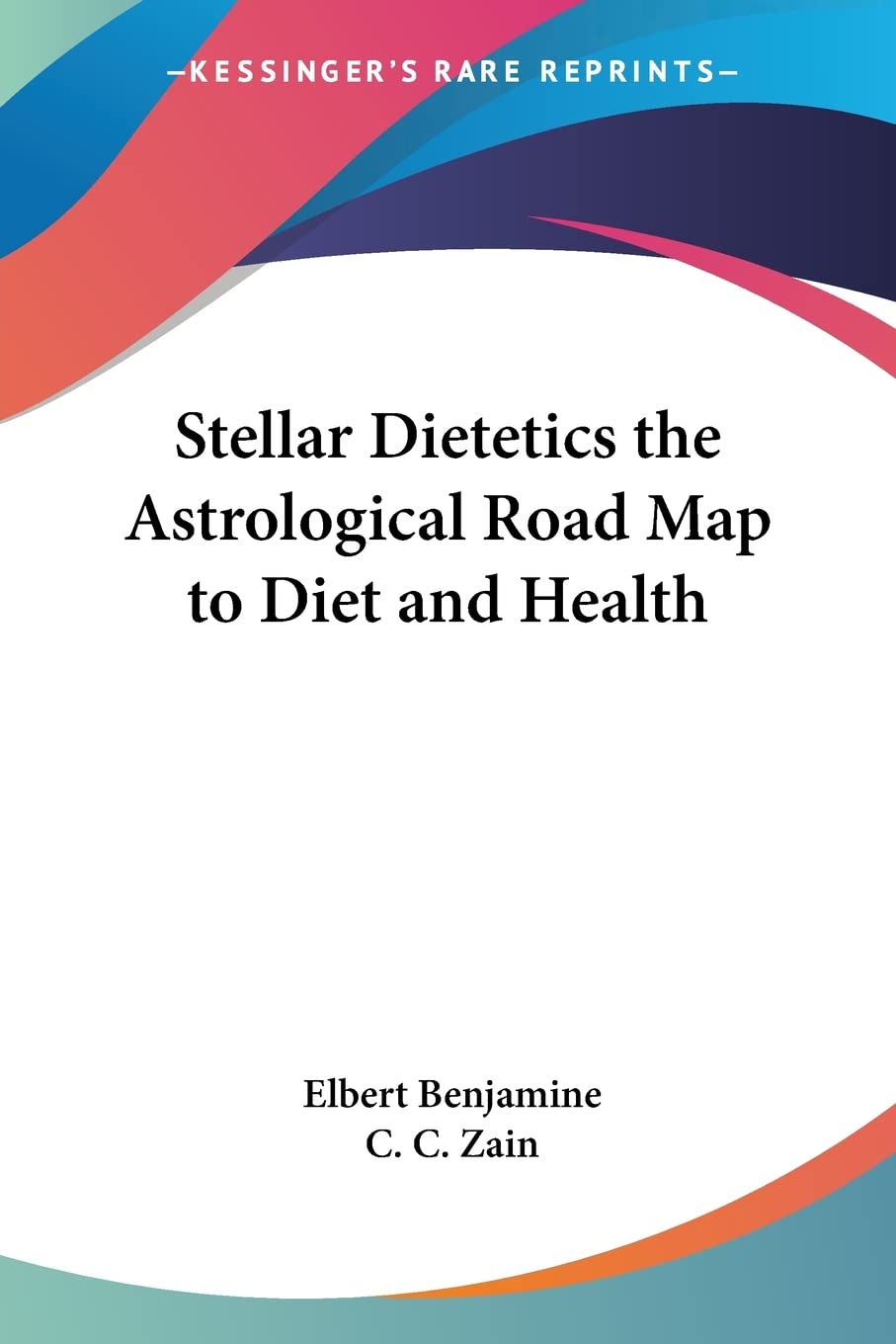 Stellar Dietetics The Astrological Road Map To Diet And Health Medicine