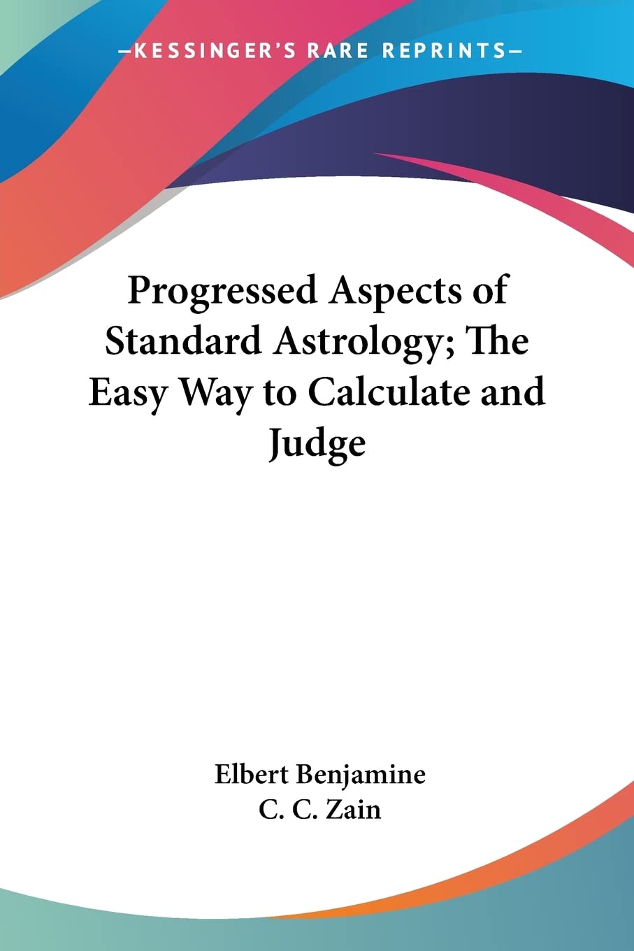 Progressed Aspects Of Standard Astrology: The Easy Way To Calculate And Judge Religion & Esotericism