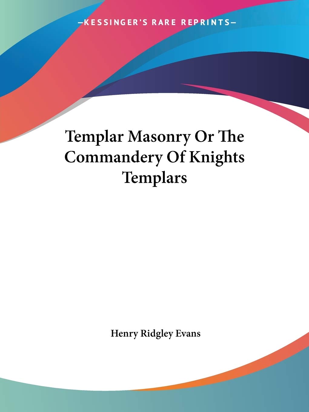 Templar Masonry or the Commandery of Knights Templars Books