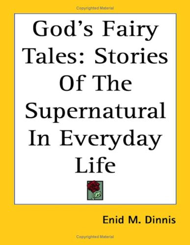 God's Fairy Tales: Stories of the Supernatural in Everyday Life Books