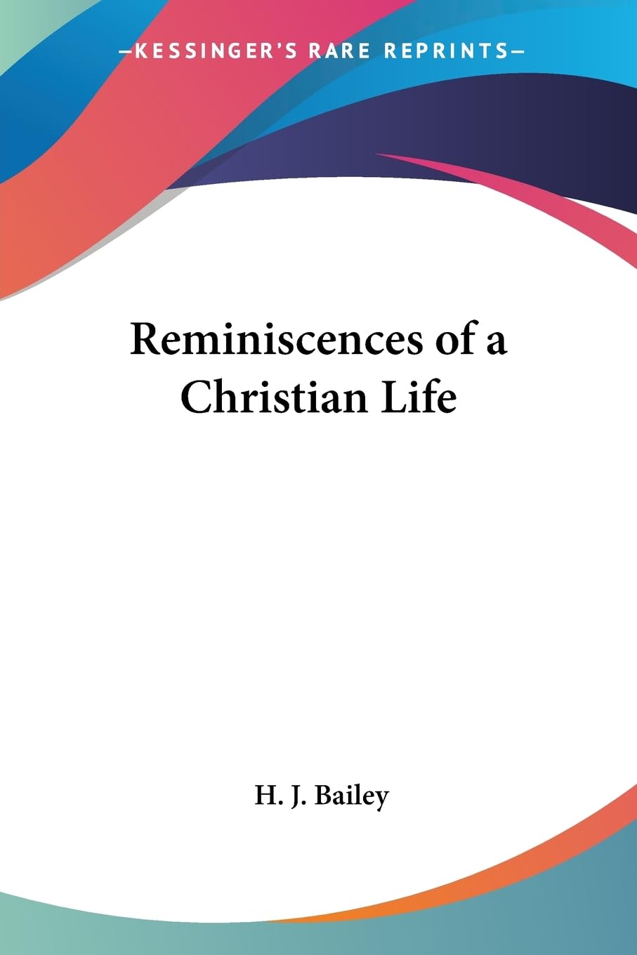 Reminiscences of a Christian Life Philosophy