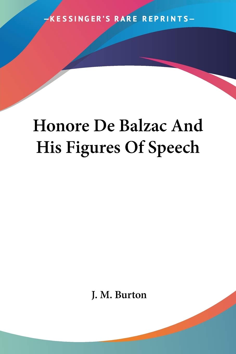 Honore De Balzac And His Figures of Speech Art & Literature