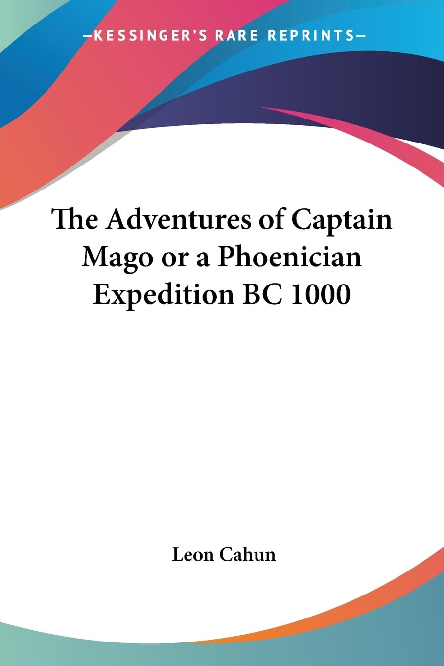 The Adventures of Captain Mago or a Phoenician Expedition Bc 1000 Contemporary literature