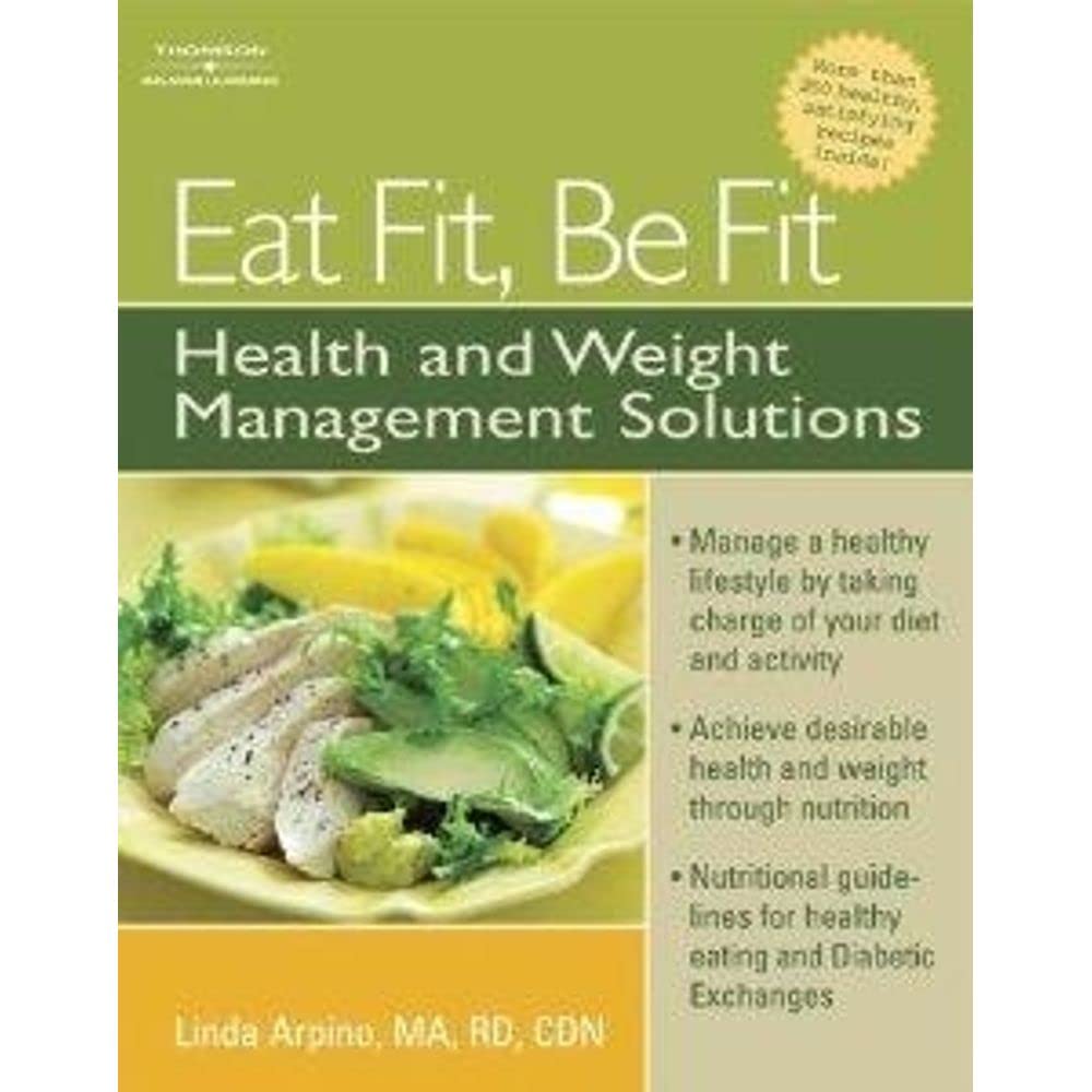 Eat Fit, Be Fit: Health and Weight Management Solutions Business, Finance & Career