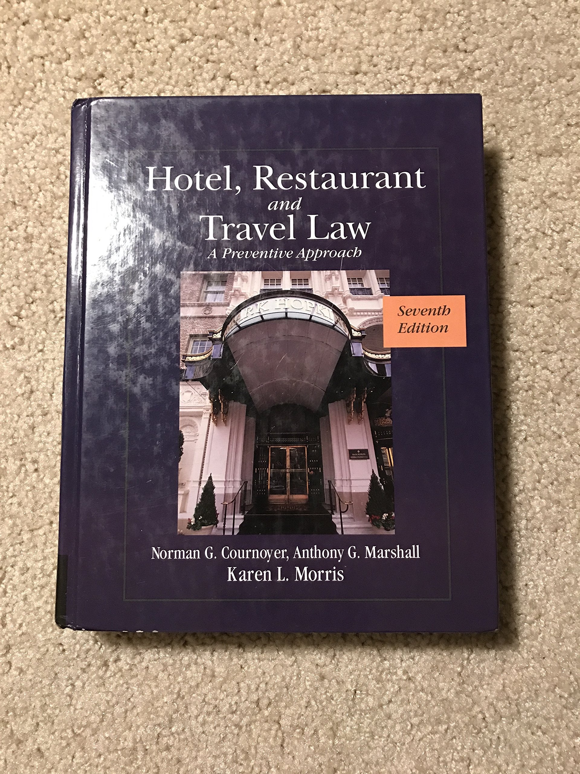 Hotel, Restaurant, and Travel Law: A Preventive Approach book