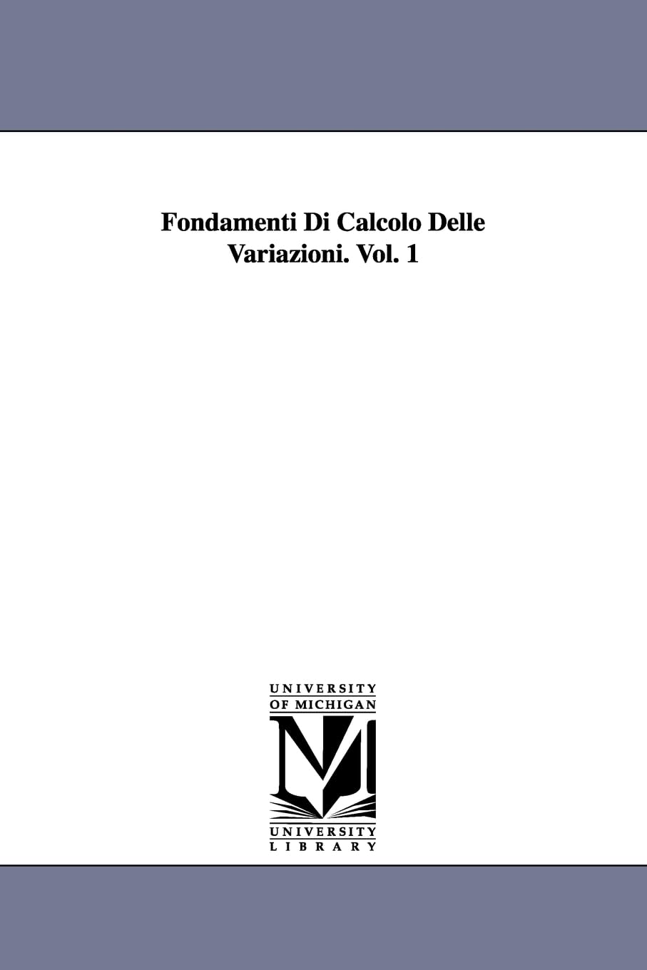 Fondamenti Di Calcolo Delle Variazioni. Vol. 1 book