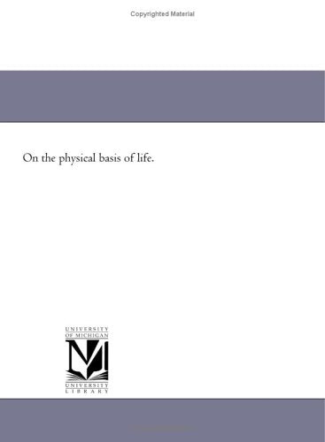 On the physical basis of life. Politics & History