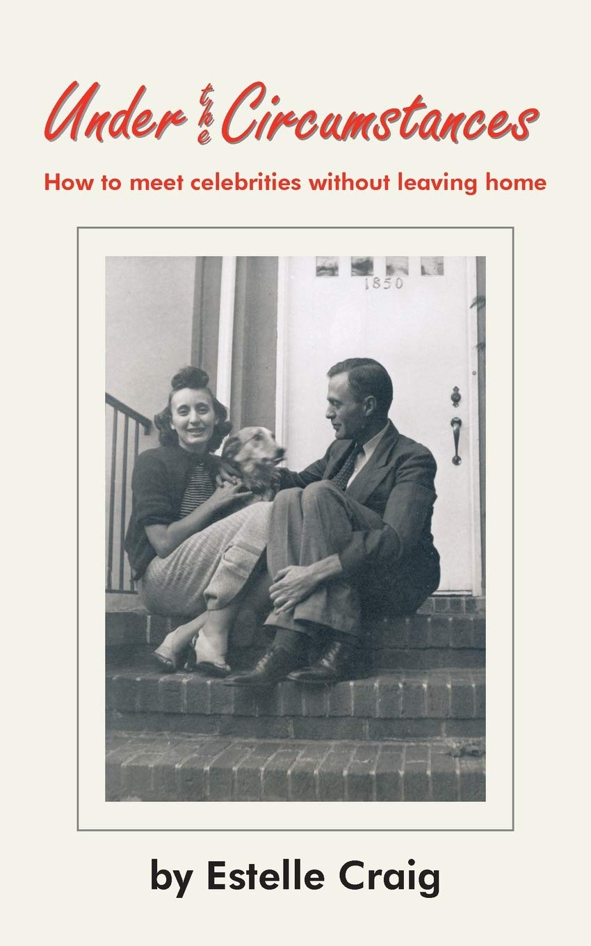 Under the Circumstances: How to meet celebrities without leaving home Memories