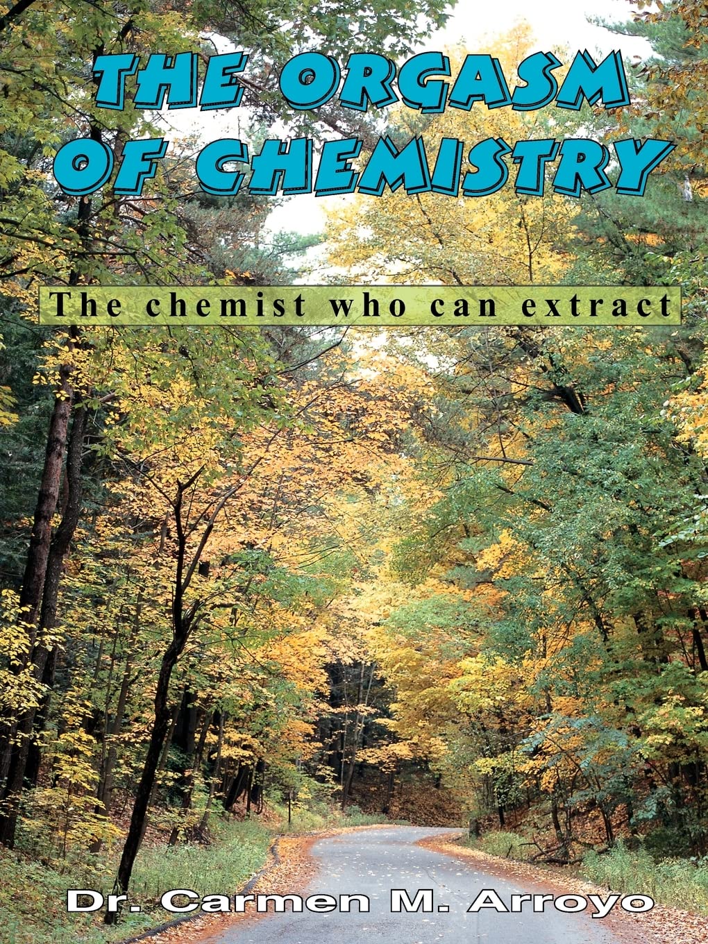 The Orgasm of Chemistry: The chemist who can extract Philosophy