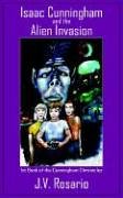 Isaac Cunningham and the Alien Invasion: 1st Book of the Cunningham Chronicles Fantasy & Sci-Fi