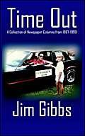 Time Out: A Collection Of Newspaper Columns From 1987-1999 Essays & Short Stories
